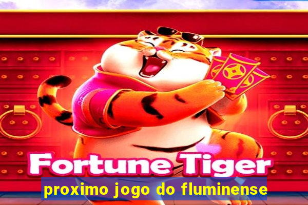 proximo jogo do fluminense